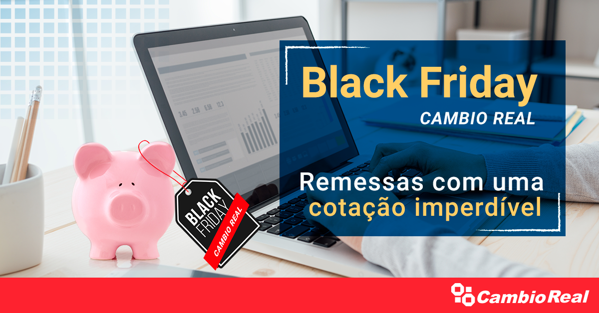 Black Friday Cambio: remessas com as melhores cotações!