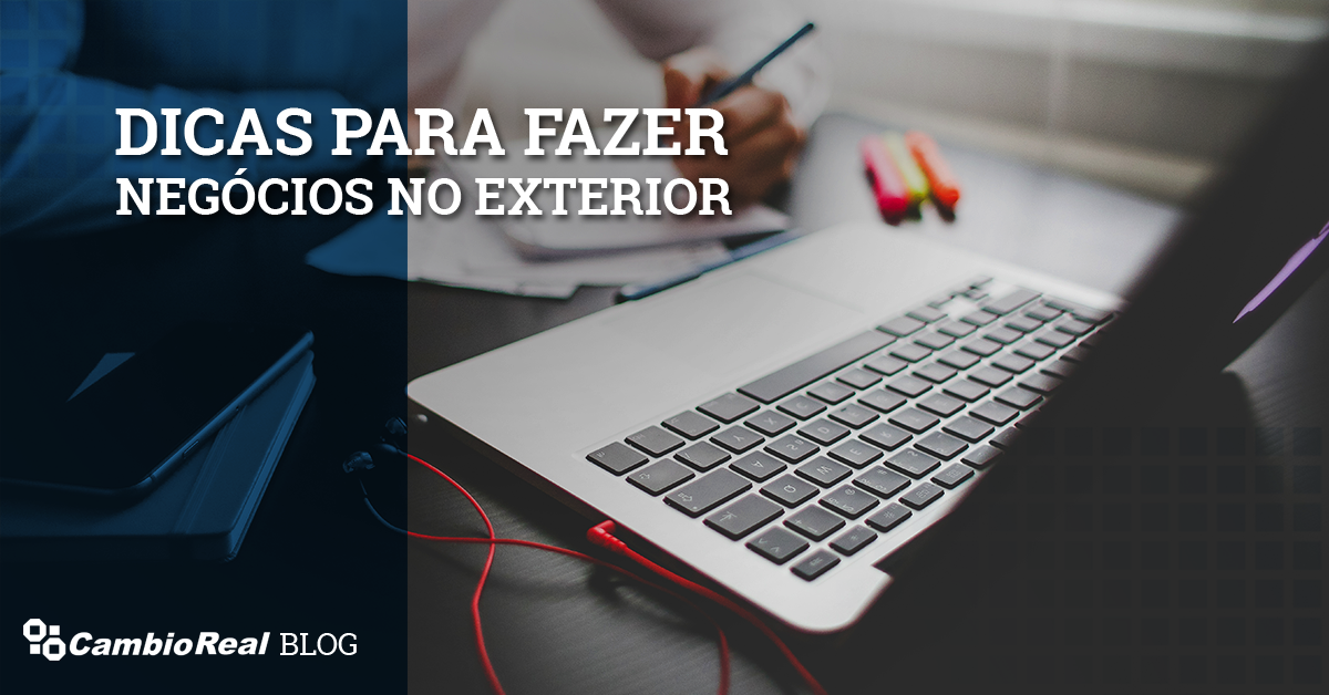 Negociando Globalmente! Dicas para fazer negócios no exterior