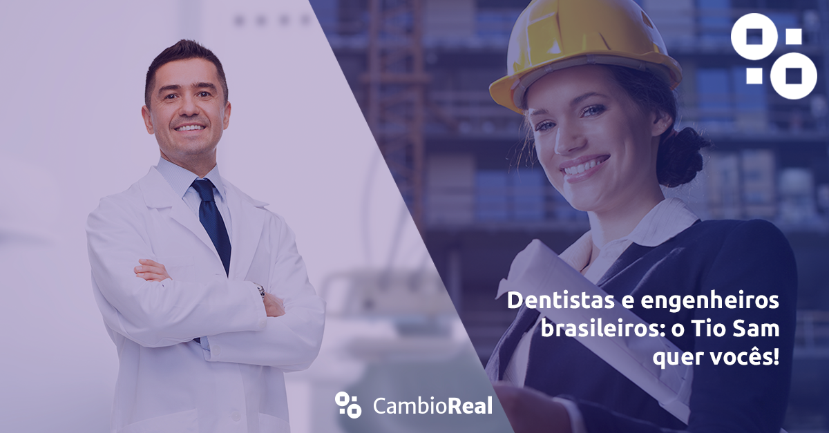 Dentistas e engenheiros brasileiros: o Tio Sam quer vocês!