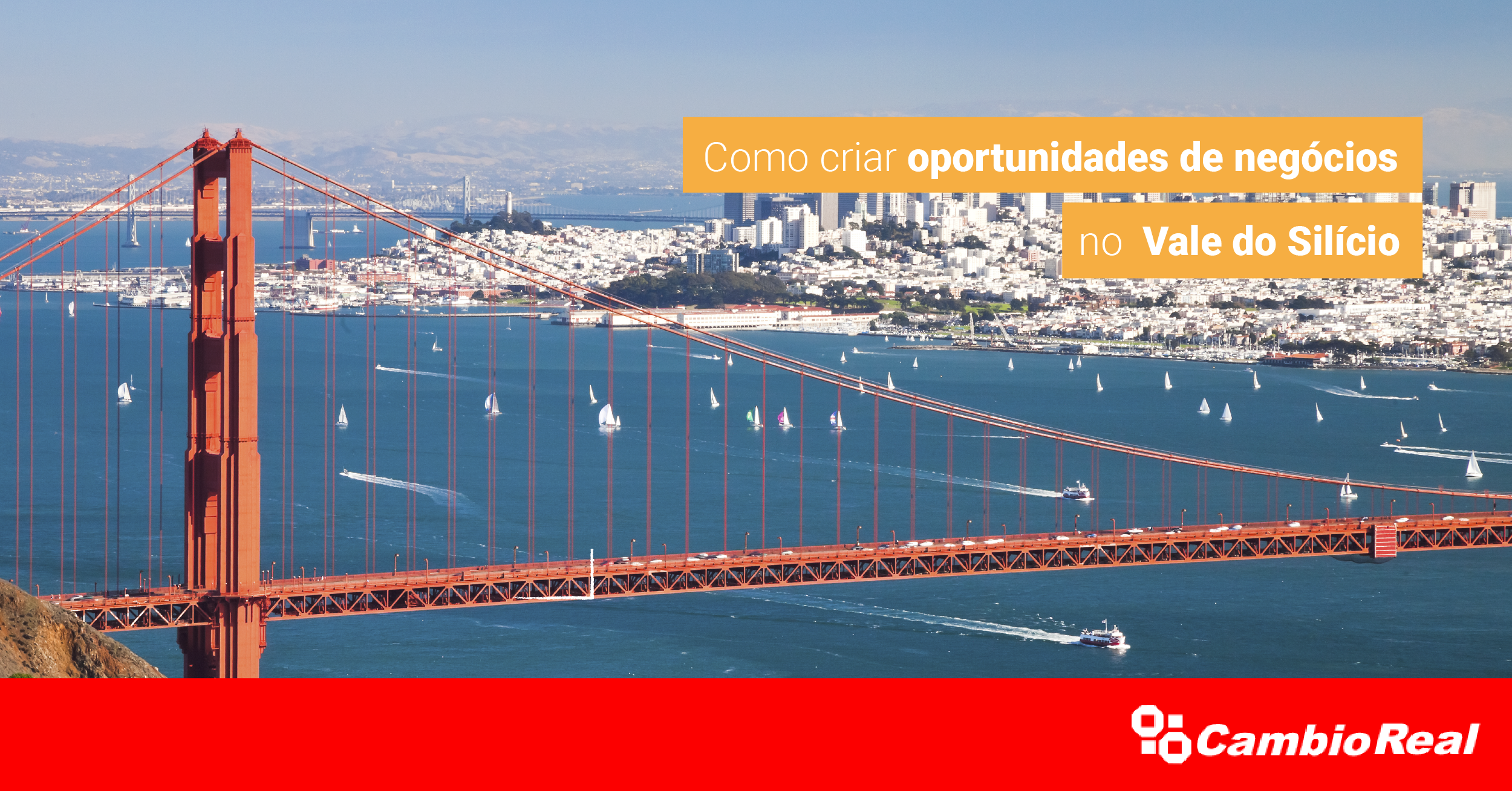 Como criar oportunidades de negócios no Vale do Silício